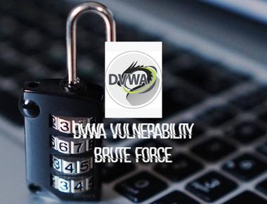 DVWA Lab1 Vulnerability Brute Force